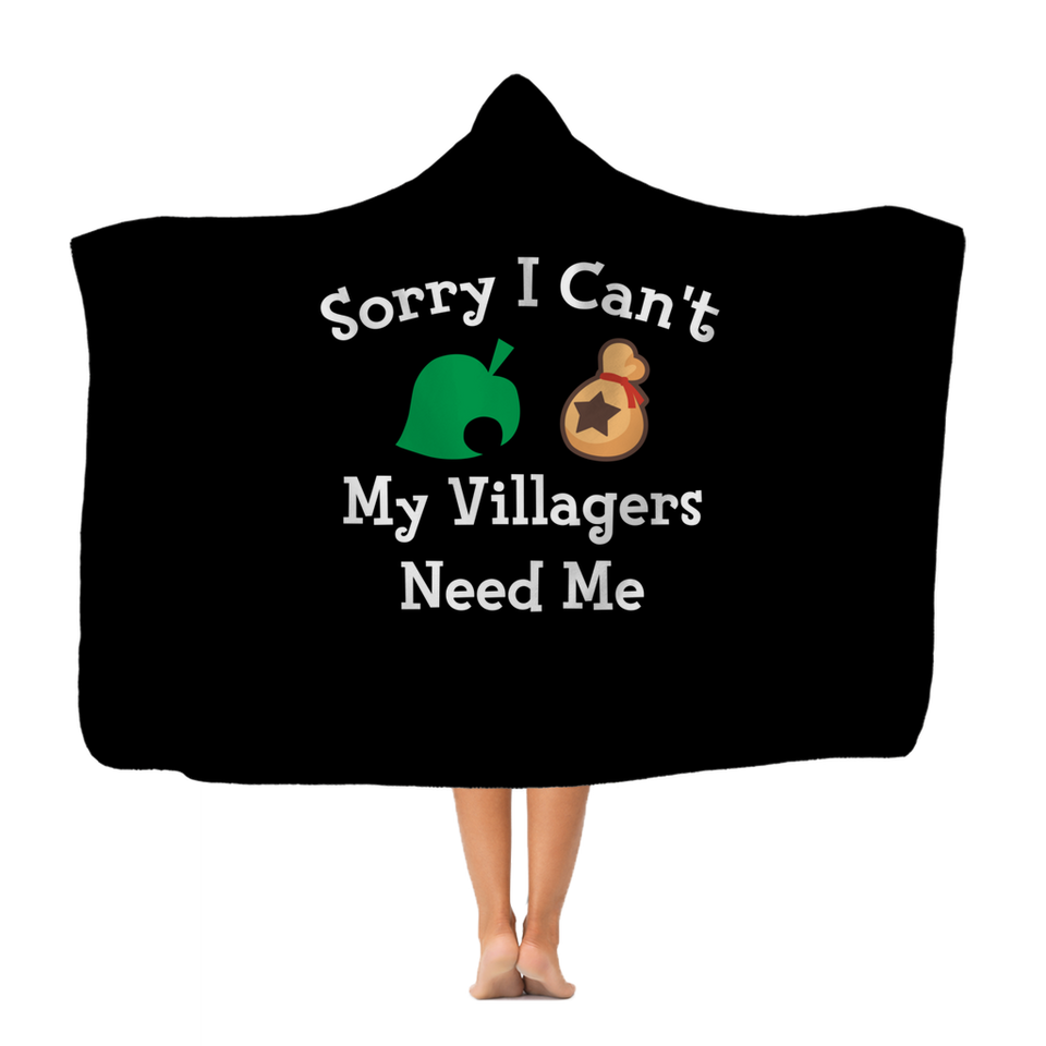 Sorry I Can't My Villagers Need Me Classic Adult Hooded Blanket