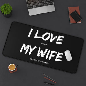 I Love It When My Wife Lets Me Play Video Games Gaming RPG Fantasy Desk Mat | Gamer Mouse Mat | Video Game Mouse Pad I Love It When My Wife Lets Me Play Video Games Gaming RPG Fantasy Desk Mat | Gamer Mouse Mat | Video Game Mouse Pad