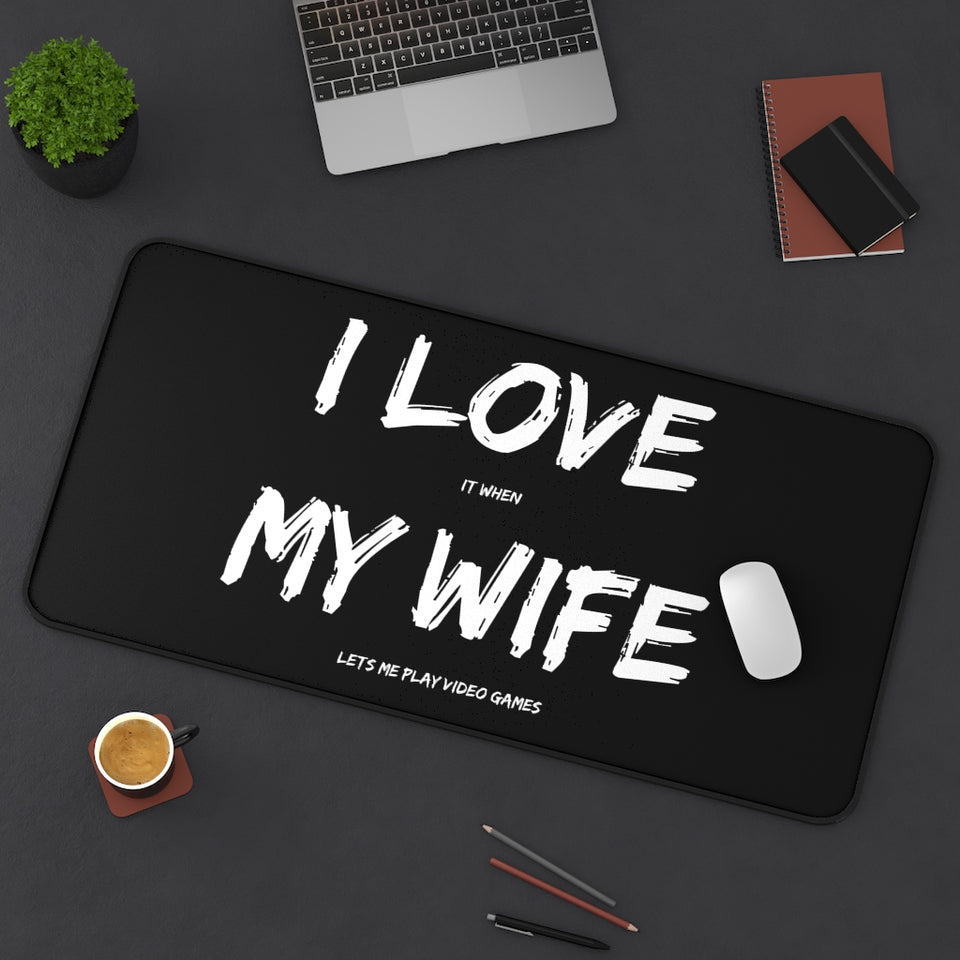 I Love It When My Wife Lets Me Play Video Games Gaming RPG Fantasy Desk Mat | Gamer Mouse Mat | Video Game Mouse Pad