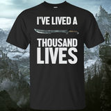 I've Lived A Thousand Lives Fantasy RPG Video Gaming Shirt I've Lived A Thousand Lives Fantasy RPG