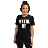 Metal AF Unisex T-Shirt black metal death metal metalcore progressive metal sludge metal power metal, metal shirt, metal t shirt