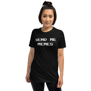 SEND ME MEMES Unisex T-Shirt SEND ME MEMES Unisex T-Shirt