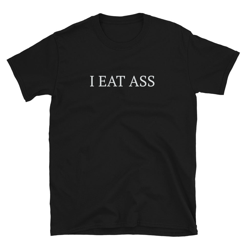 i eat ass