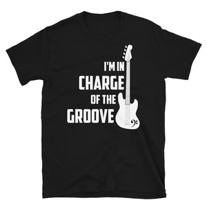 Guitar I'm In Charge Of The Groove Unisex T-Shirt guitar player guitarist bassist bass guitar guitar shirt, bass shirt