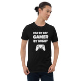 Dad By Day Gamer By Night Unisex T-Shirt Dad By Day Gamer By Night Unisex T-Shirt