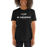 I Love It When My Girlfriend Lets Me Play Video Games Unisex T-Shirt I Love It When My Girlfriend Lets Me Play Video Games Unisex T-Shirt