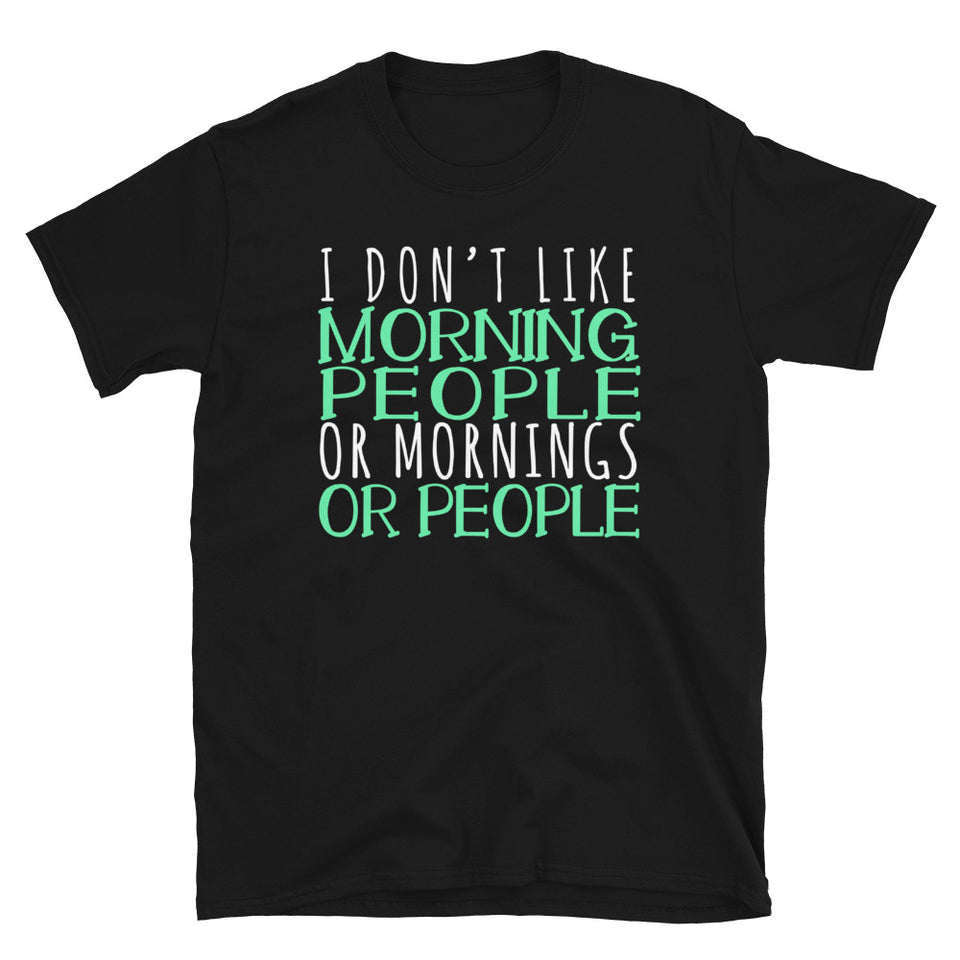 not a morning person shirt