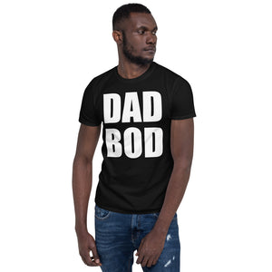 Dad Bod Fathers Day & Birthday T-Shirt dad shirt, dad t shirt, dad tshirt, father shirt, father t shirt, father tshirt