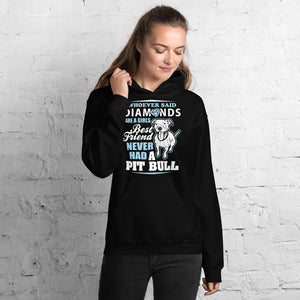 Whoever Said Diamonds Are A Girl's Best Friend Never Had A Pitbull Unisex Hoodie Whoever Said Diamonds Are A Girl's Best Friend Never Had A Pitbull Unisex Hoodie