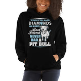 Whoever Said Diamonds Are A Girl's Best Friend Never Had A Pitbull Unisex Hoodie Whoever Said Diamonds Are A Girl's Best Friend Never Had A Pitbull Unisex Hoodie