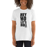 Hey Ho Let's Roll Brazilian Jiu Jitsu BJJ Unisex T-Shirt Hey Ho Let's Roll Brazilian Jiu Jitsu BJJ Unisex T-Shirt