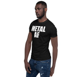 Metal AF Unisex T-Shirt black metal death metal metalcore progressive metal sludge metal power metal, metal shirt, metal t shirt