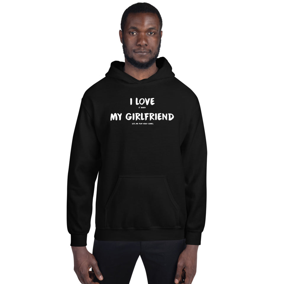 I Love It When My Girlfriend Lets Me Play Video Games Unisex Hoodie