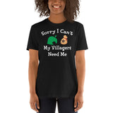 Sorry I Can't My Villagers Need Me Unisex T-Shirt animal crossing shirt, animal crossing tshirt, animal crossing t-shirt