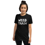 Weeb Trash Anime Unisex T-Shirt Weeb Trash Anime Unisex T-Shirt