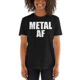 Metal AF Unisex T-Shirt black metal death metal metalcore progressive metal sludge metal power metal, metal shirt, metal t shirt