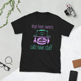 Dogs Have Owners Cats Have Staff - Cat Lover Unisex T-Shirt Cat lover Cats Shirt, cat shirts, funny cat shirts, 