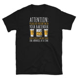 Attention: Please Be Patient With Your Bartender Even A Toilet Can Only Serve One Asshole At A Time Unisex T-Shirt bartender shirt, bartender t shirts, funny bartender shirts, cute bartender shirts