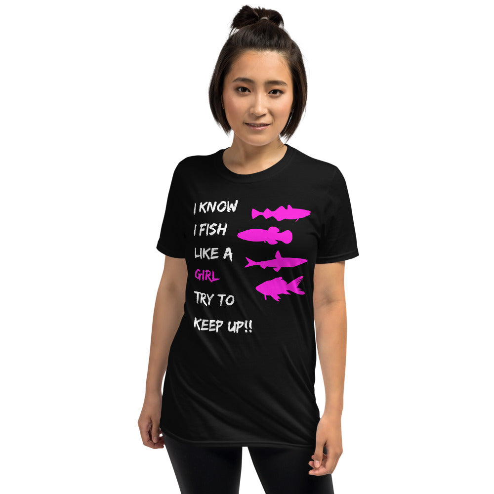 Womens Fishing - I Know I Fish Like a Girl Try To Keep Up Unisex T-Shi –  Superhero Gear