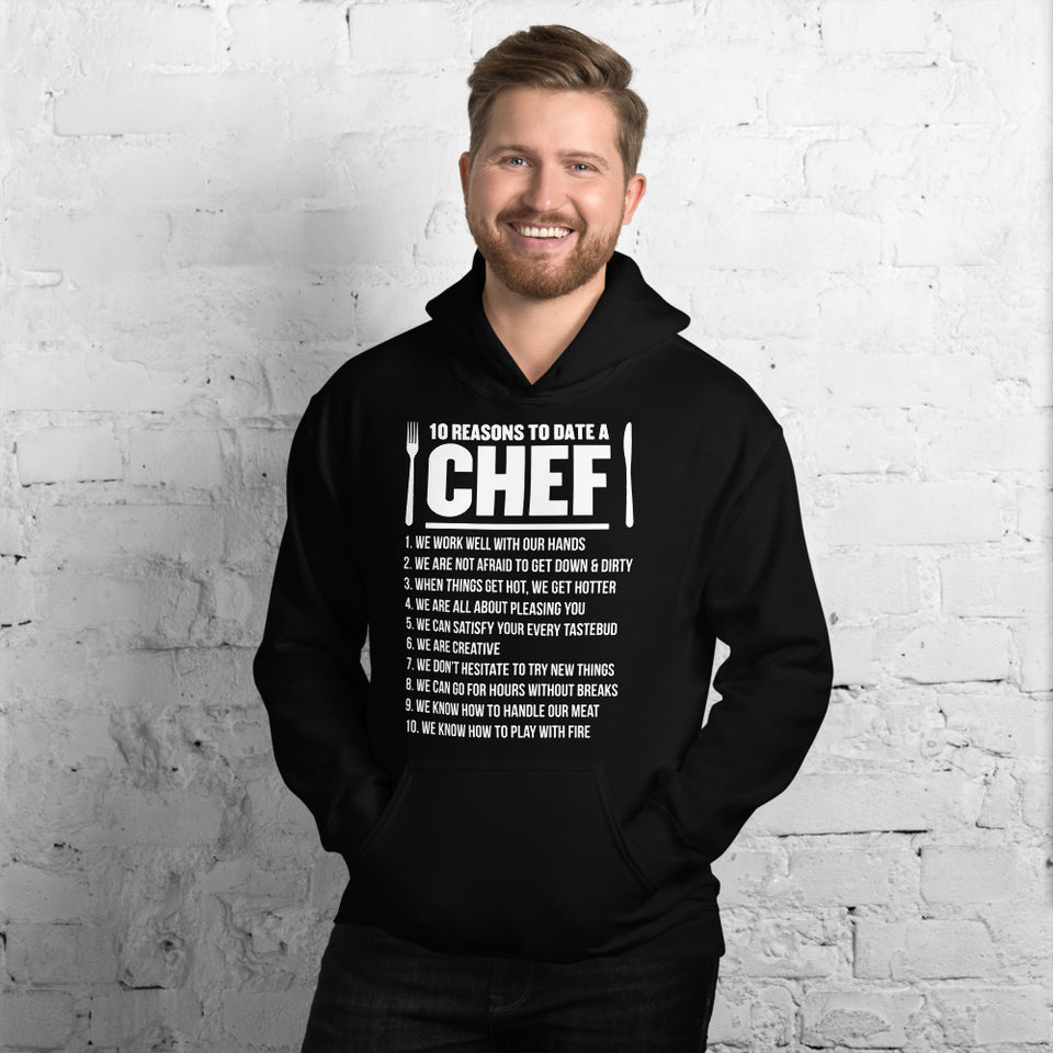 10 Reasons To Date A Chef Unisex Hoodie