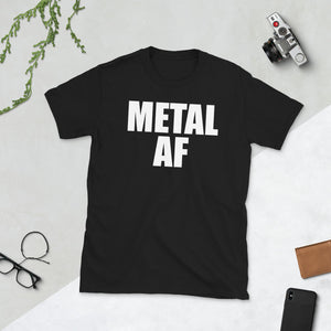 Metal AF Unisex T-Shirt black metal death metal metalcore progressive metal sludge metal power metal, metal shirt, metal t shirt