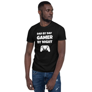 Dad By Day Gamer By Night Unisex T-Shirt Dad By Day Gamer By Night Unisex T-Shirt