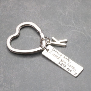 Drive Safe I Need You Here With Me Letter Keychain Drive Safe I Need You Here With Me Letter Keychain