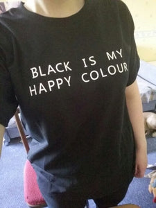 Black Is My Happy Colour Women's T-Shirt Black Is My Happy Colour Women's T-Shirt