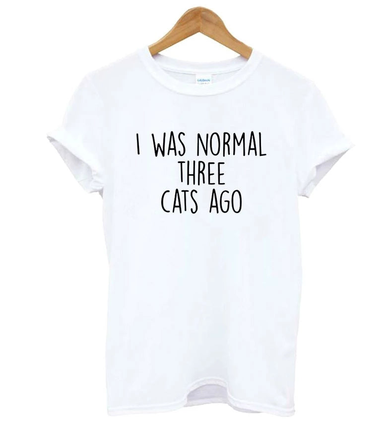 I Was Normal Three Cats Ago Women T-Shirt