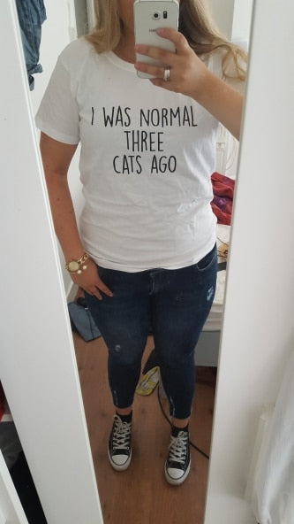 I Was Normal Three Cats Ago Women T-Shirt