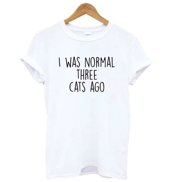 I Was Normal Three Cats Ago Women T-Shirt