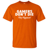 Gamers Don't Die They Respawn Video Game T-Shirt Gamers Don't Die They Respawn Video Game T-Shirt