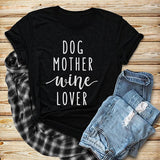 Dog Mother Wine Lover T-Shirt Dog Mother Wine Lover T-Shirt