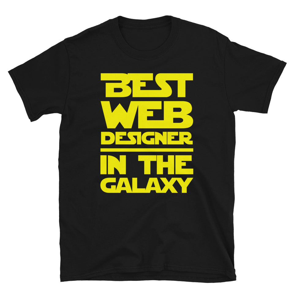 Best Web Designer In The Galaxy Unisex T-Shirt
