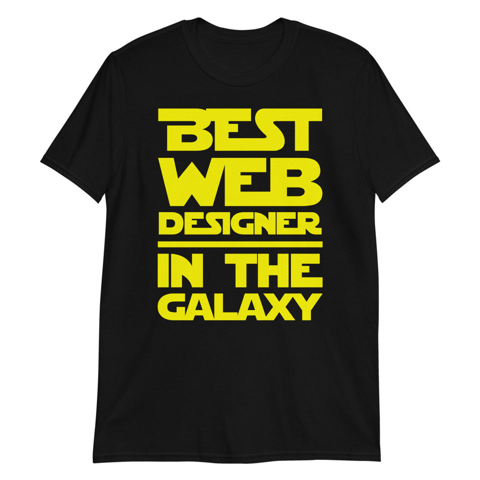 Best Web Designer In The Galaxy Unisex T-Shirt