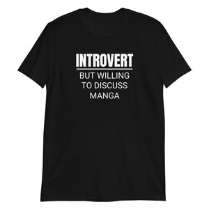 Introvert But Willing To Discuss Manga Unisex T-Shirt Introvert But Willing To Discuss Manga Unisex T-Shirt