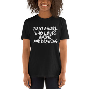 Just A Girl Who Loves Anime And Drawing Unisex T-Shirt Just A Girl Who Loves Anime And Drawing Unisex T-Shirt