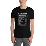 Caregiver Shirt | Caregiver Gift | Caregiver Nutritional Facts Unisex T-Shirt Caregiver Shirt | Caregiver Gift | Caregiver Nutritional Facts Unisex T-Shirt