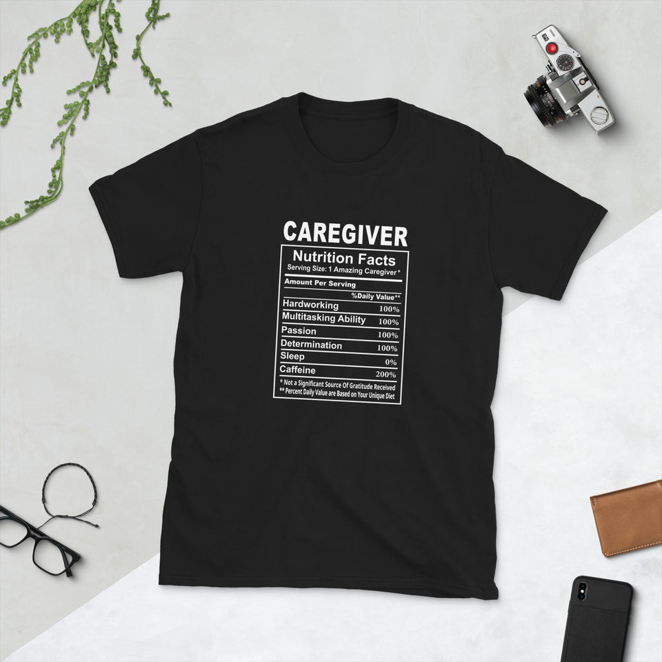 Caregiver Shirt | Caregiver Gift | Caregiver Nutritional Facts Unisex T-Shirt