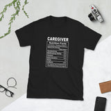 Caregiver Shirt | Caregiver Gift | Caregiver Nutritional Facts Unisex T-Shirt Caregiver Shirt | Caregiver Gift | Caregiver Nutritional Facts Unisex T-Shirt