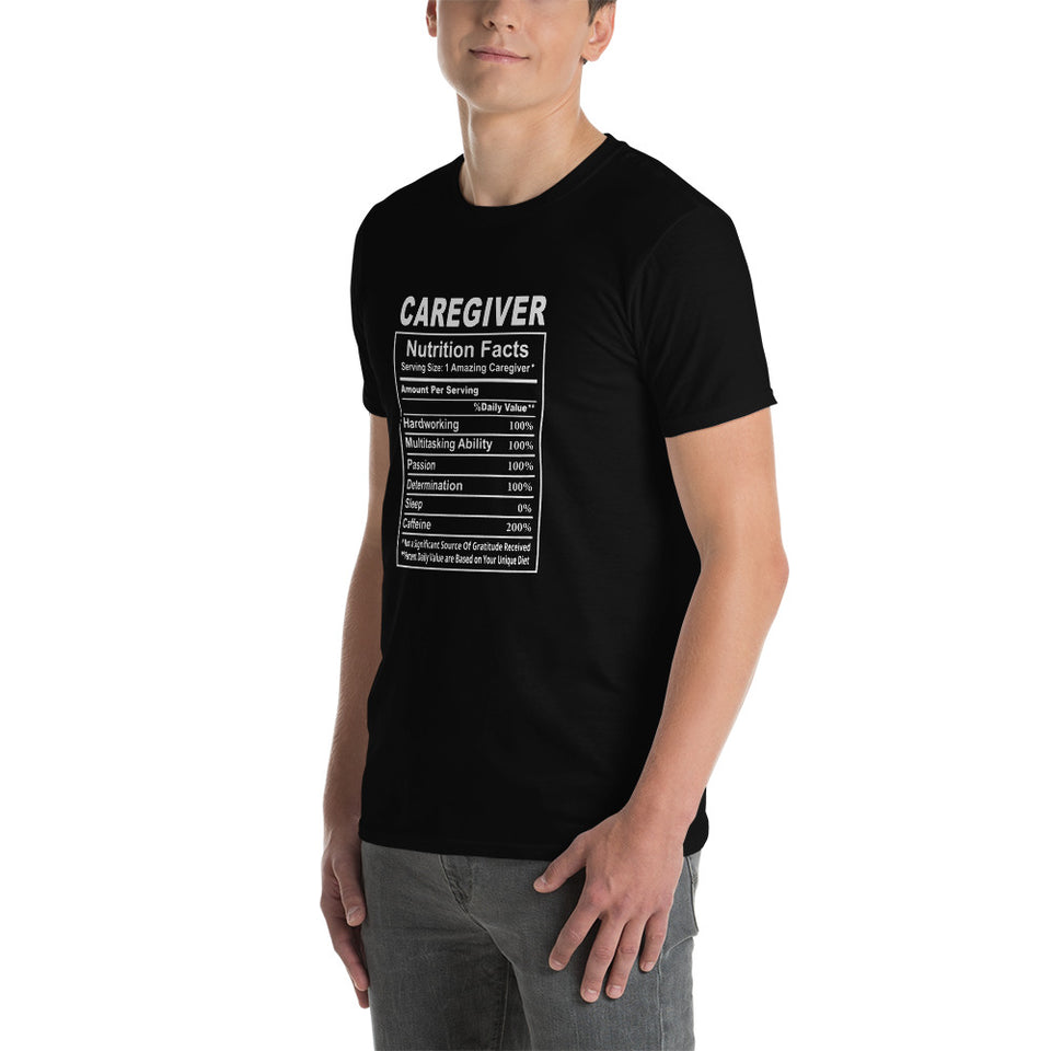 Caregiver Shirt | Caregiver Gift | Caregiver Nutritional Facts Unisex T-Shirt