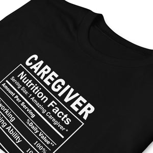 Caregiver Shirt | Caregiver Gift | Caregiver Nutritional Facts Unisex T-Shirt Caregiver Shirt | Caregiver Gift | Caregiver Nutritional Facts Unisex T-Shirt