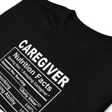 Caregiver Shirt | Caregiver Gift | Caregiver Nutritional Facts Unisex T-Shirt Caregiver Shirt | Caregiver Gift | Caregiver Nutritional Facts Unisex T-Shirt