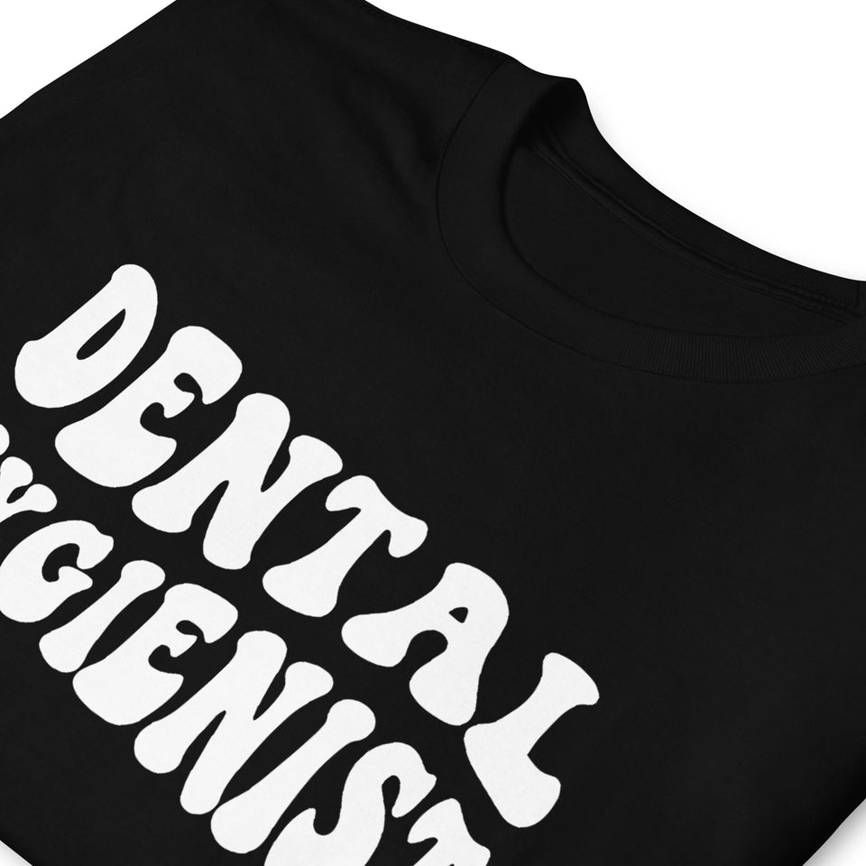 Dental Hygienist Shirt | Dental Hygienist Gift | Dental Hygienist Unisex T-Shirt