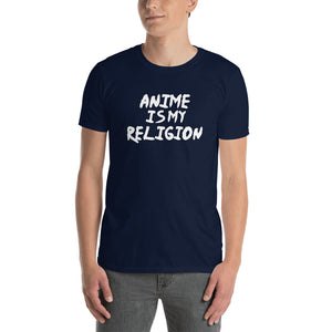 Anime Is My Religion Unisex T-Shirt Anime Is My Religion Unisex T-Shirt