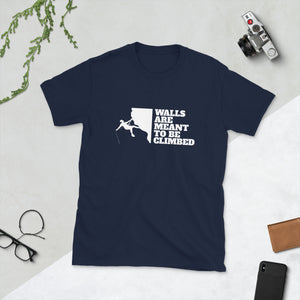 Walls Are To Be Climbed Shirt | Rock Climbing Mountain Climbing Rocks Unisex T-Shirt Walls Are To Be Climbed Shirt | Rock Climbing Mountain Climbing Rocks Unisex T-Shirt