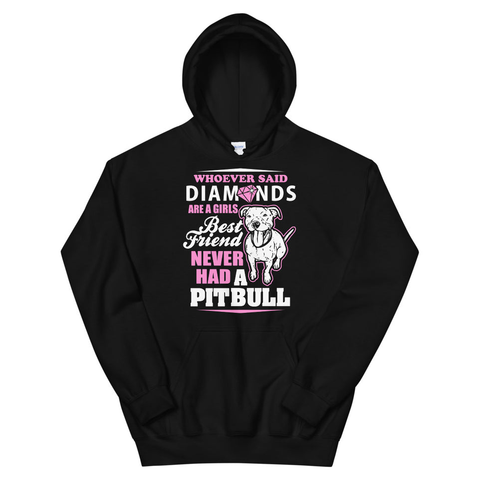 Whoever Said Diamonds Are A Girl's Best Friend Never Had A Pitbull Pink Unisex Hoodie