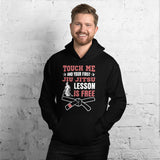 Touch Me And Your First Jiu Jitsu Lesson Is Free Brazilian Jiu-Jitsu BJJ Unisex Hoodie Touch Me And Your First Jiu Jitsu Lesson Is Free Brazilian Jiu-Jitsu BJJ Unisex Hoodie